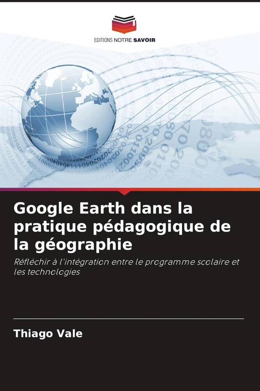 Google Earth dans la pratique pédagogique de la géographie: Réfléchir à l'intégration entre le programme scolaire et les technologies - Image 1