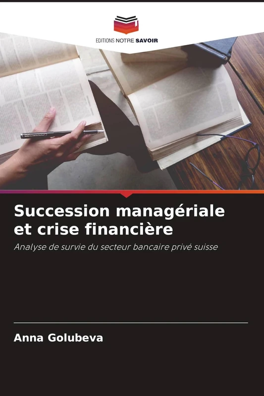 Succession managériale et crise financière: Analyse de survie du secteur bancaire privé suisse - Image 1
