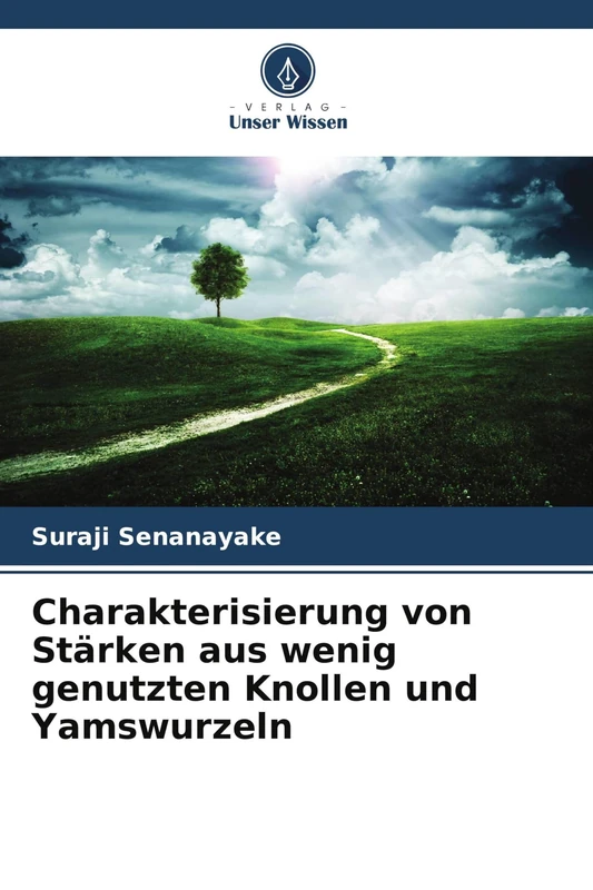 Charakterisierung von Stärken aus wenig genutzten Knollen und Yamswurzeln