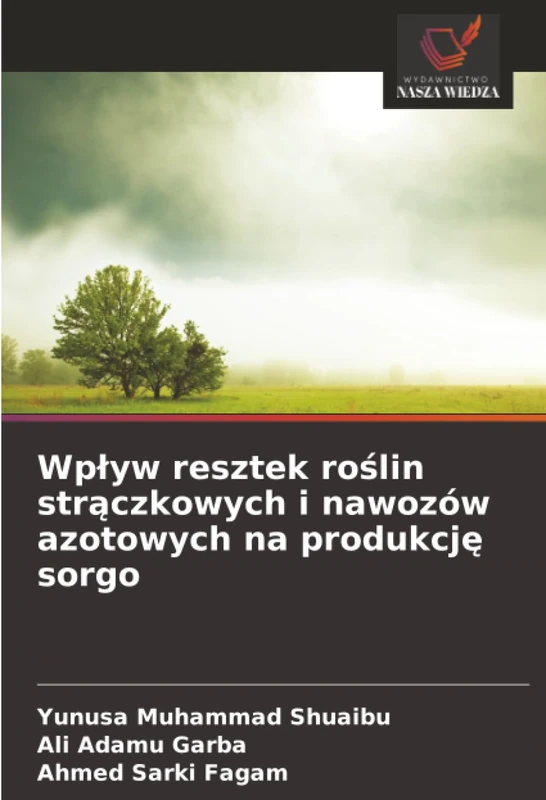 Wpływ resztek roślin strączkowych i nawozów azotowych na produkcję sorgo