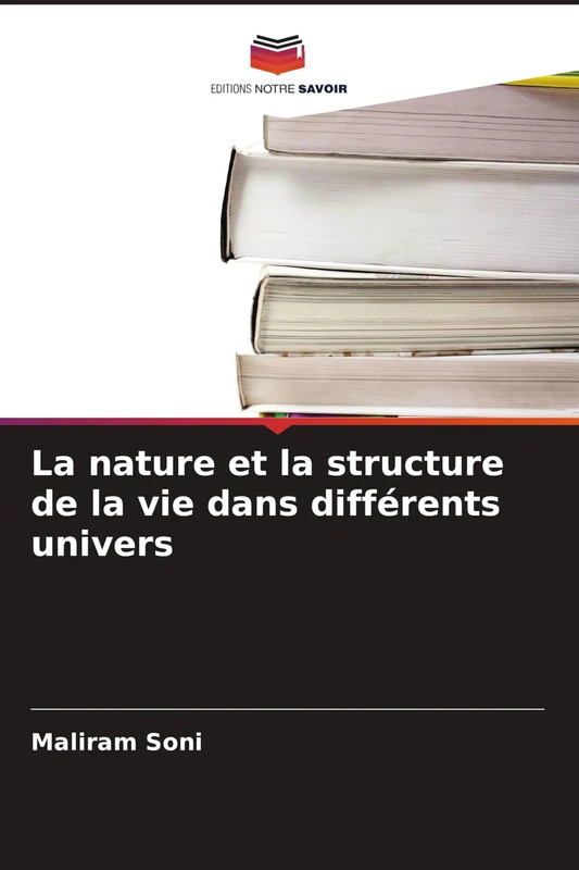La nature et la structure de la vie dans différents univers - Image 1