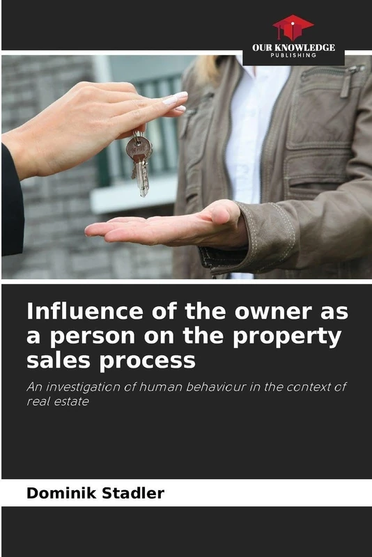 Influence of the owner as a person on the property sales process: An investigation of human behaviour in the context of real estate - Image 1