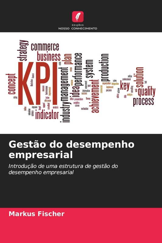 Gestão do desempenho empresarial: Introdução de uma estrutura de gestão do desempenho empresarial