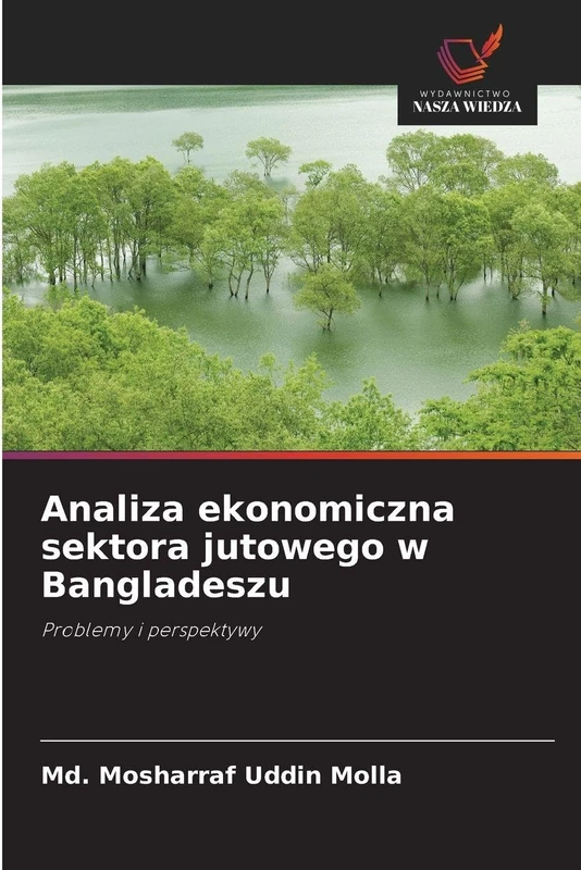 Analiza ekonomiczna sektora jutowego w Bangladeszu: Problemy i perspektywy