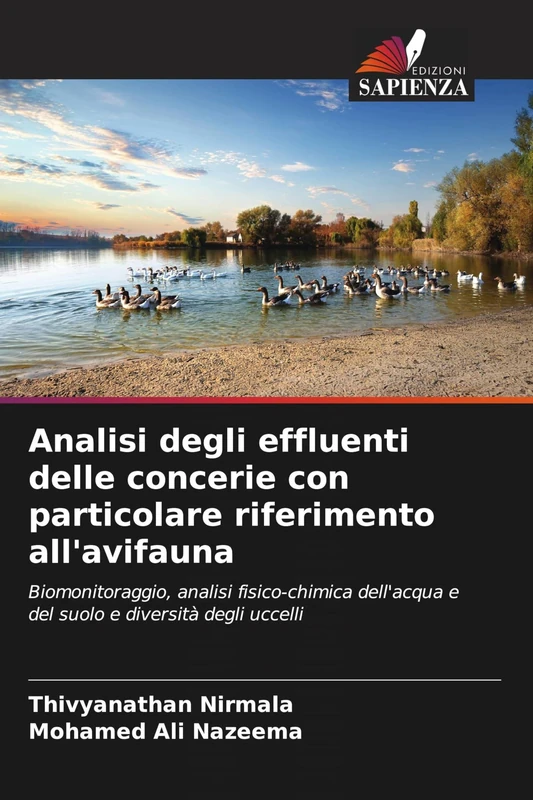 Analisi degli effluenti delle concerie con particolare riferimento all'avifauna: Biomonitoraggio, analisi fisico-chimica dell'acqua e del suolo e diversità degli uccelli