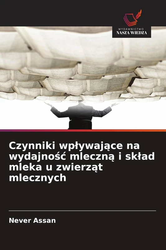 Czynniki wplywające na wydajnośc mleczną i sklad mleka u zwierząt mlecznych