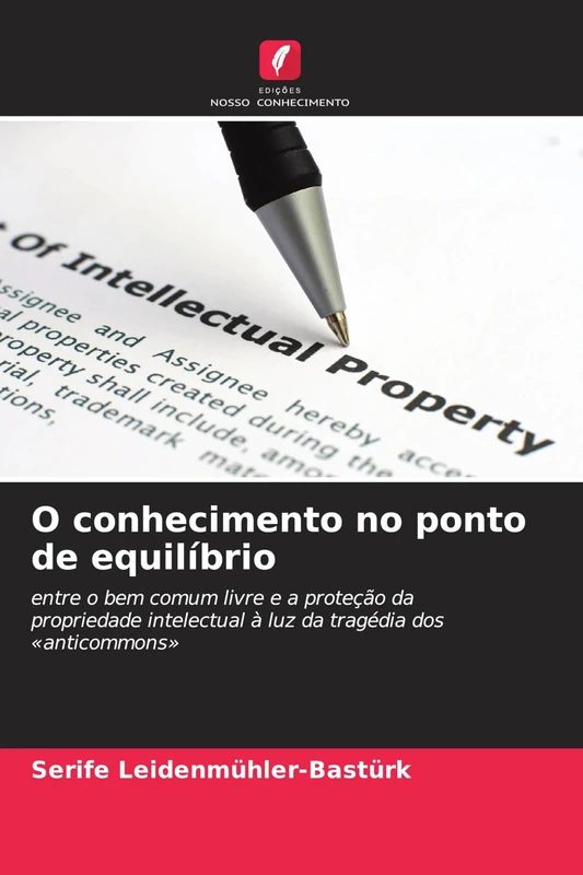 O conhecimento no ponto de equilíbrio: entre o bem comum livre e a proteção da propriedade intelectual à luz da tragédia dos 'anticommons'