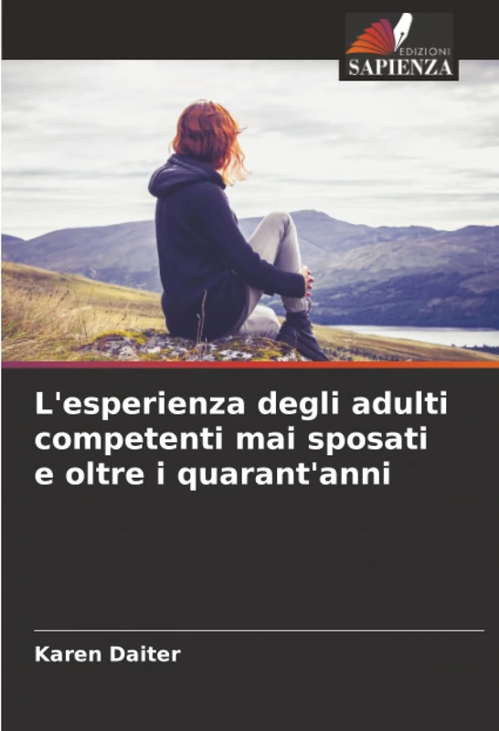 L'esperienza degli adulti competenti mai sposati e oltre i quarant'anni