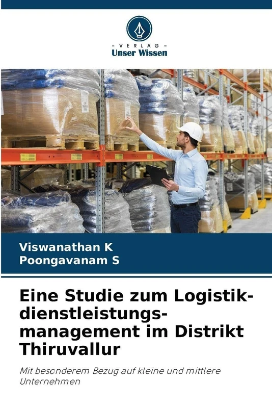 Eine Studie zum Logistik-dienstleistungs-management im Distrikt Thiruvallur: Mit besonderem Bezug auf kleine und mittlere Unternehmen - Image 1
