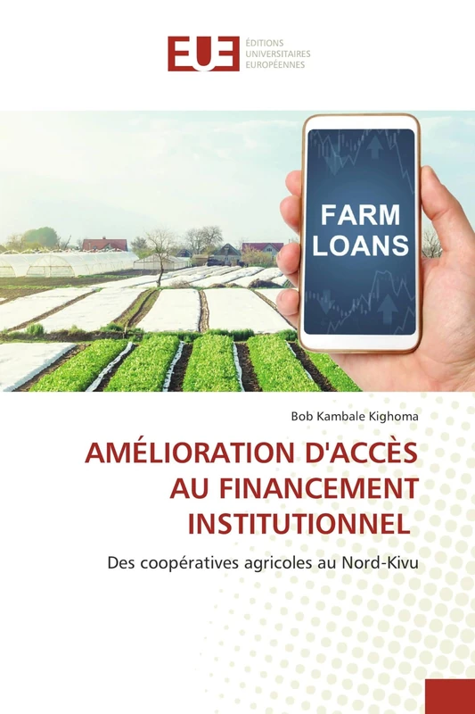 Amélioration d'Accès Au Financement Institutionnel: Des coopératives agricoles au Nord-Kivu