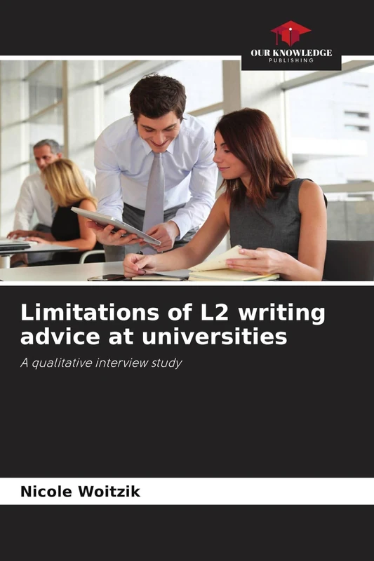 Limitations of L2 writing advice at universities: A qualitative interview study