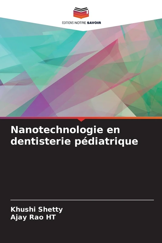 Nanotechnologie en dentisterie pédiatrique