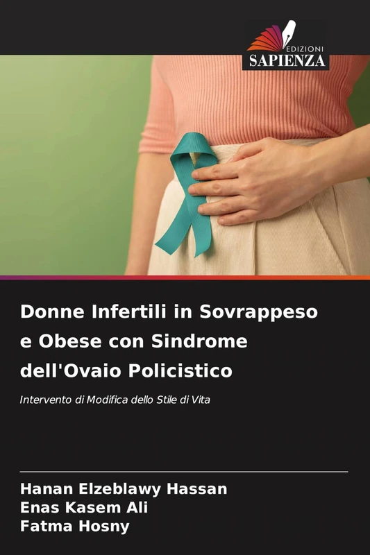 Donne Infertili in Sovrappeso e Obese con Sindrome dell'Ovaio Policistico: Intervento di Modifica dello Stile di Vita
