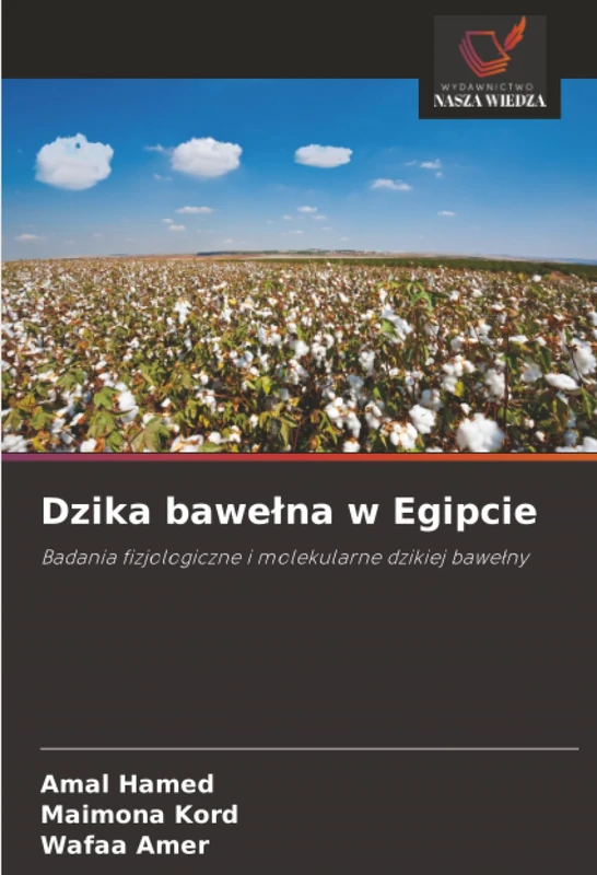 Dzika bawełna w Egipcie: Badania fizjologiczne i molekularne dzikiej bawełny