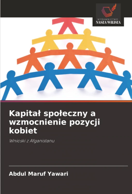 Kapitał społeczny a wzmocnienie pozycji kobiet: Wnioski z Afganistanu
