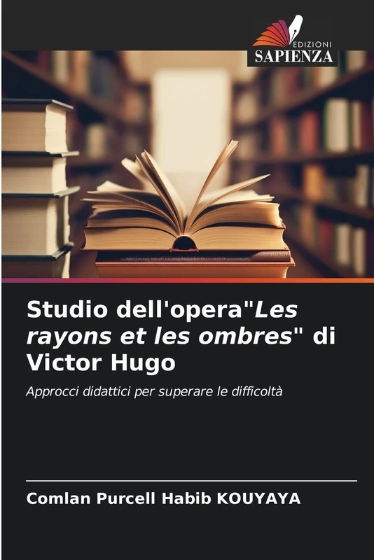 Studio dell'opera"Les rayons et les ombres" di Victor Hugo: Approcci didattici per superare le difficoltà - Image 1