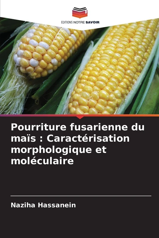 Pourriture fusarienne du maïs: Caractérisation morphologique et moléculaire