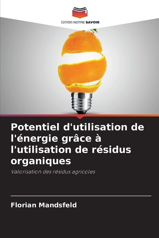 Potentiel d'utilisation de l'énergie grâce à l'utilisation de résidus organiques: Valorisation des résidus agricoles