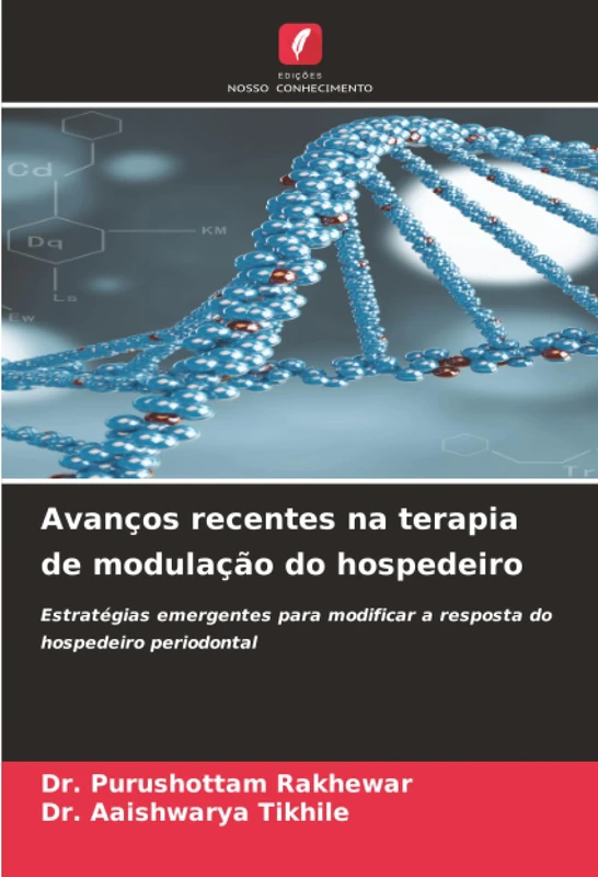 Avanços recentes na terapia de modulação do hospedeiro: Estratégias emergentes para modificar a resposta do hospedeiro periodontal