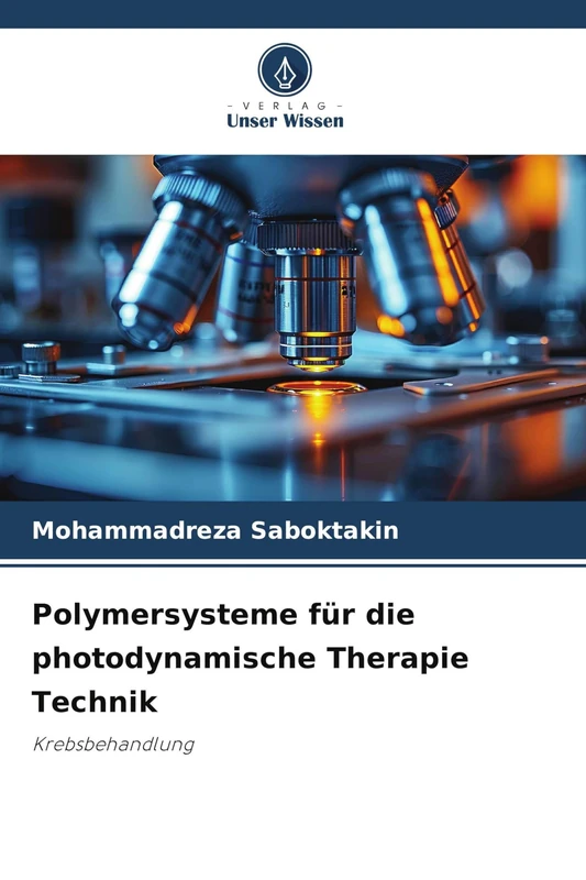 Polymersysteme für die photodynamische Therapie Technik: Krebsbehandlung