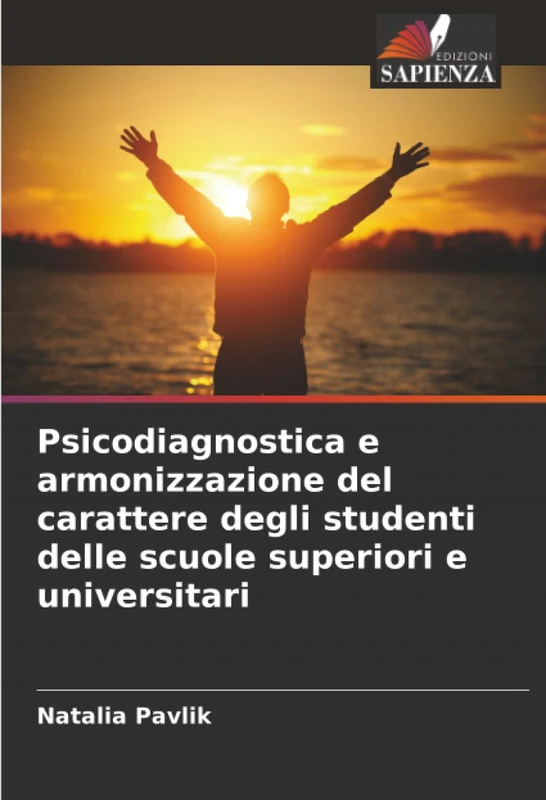 Psicodiagnostica e armonizzazione del carattere degli studenti delle scuole superiori e universitari