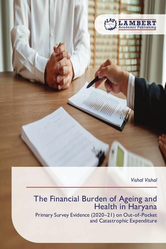 The Financial Burden of Ageing and Health in Haryana: Primary Survey Evidence (2020-21) on Out-of-Pocket and Catastrophic Expenditure - Image 1