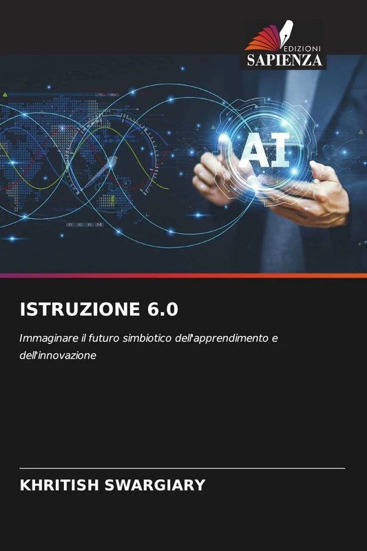 ISTRUZIONE 6.0: Immaginare il futuro simbiotico dell'apprendimento e dell'innovazione