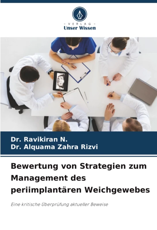 Bewertung von Strategien zum Management des periimplantären Weichgewebes: Eine kritische Überprüfung aktueller Beweise