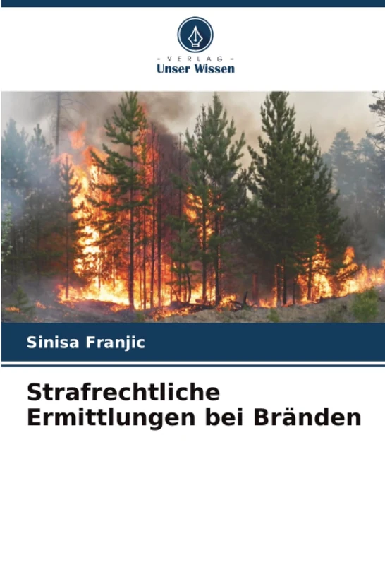 Strafrechtliche Ermittlungen bei Bränden