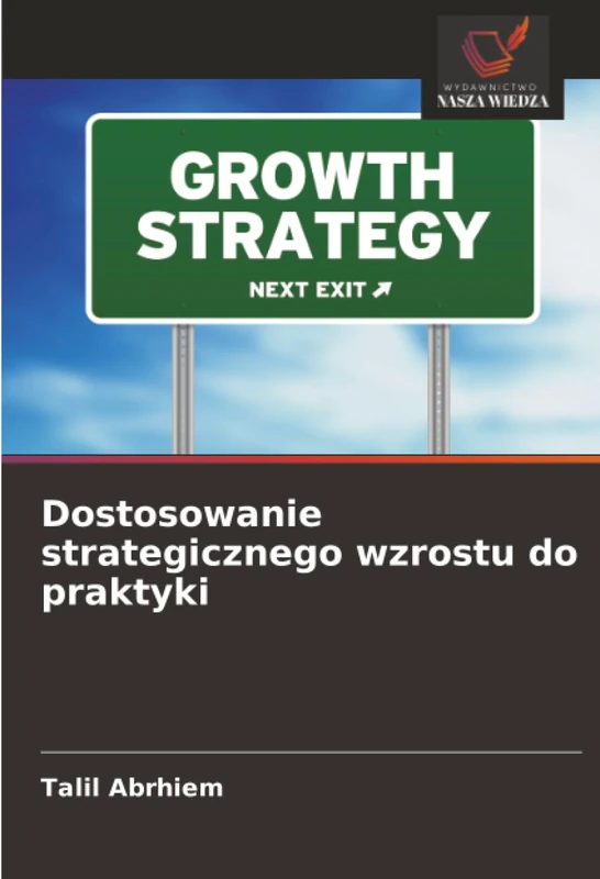 Dostosowanie strategicznego wzrostu do praktyki