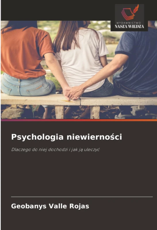 Psychologia niewierności: Dlaczego do niej dochodzi i jak ją uleczyć