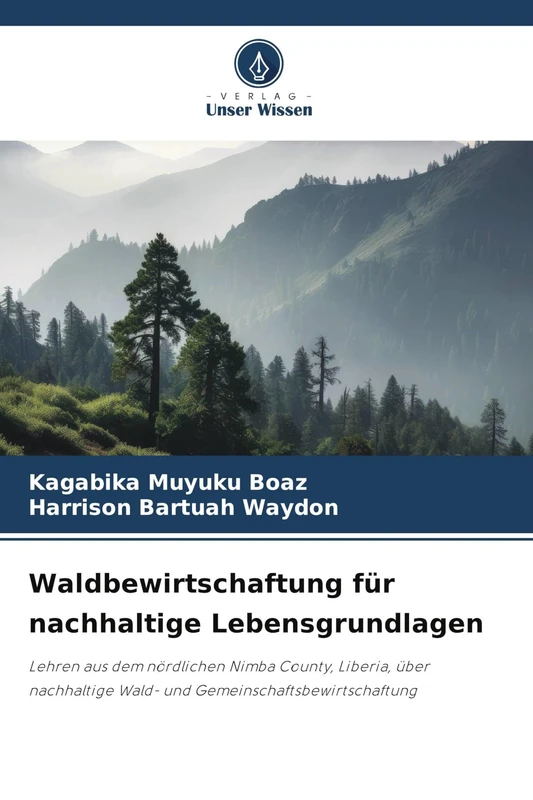 Waldbewirtschaftung für nachhaltige Lebensgrundlagen: Lehren aus dem nördlichen Nimba County, Liberia, über nachhaltige Wald- und Gemeinschaftsbewirtschaftung - Image 1