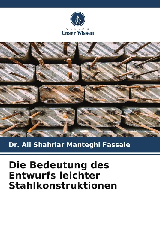 Die Bedeutung des Entwurfs leichter Stahlkonstruktionen