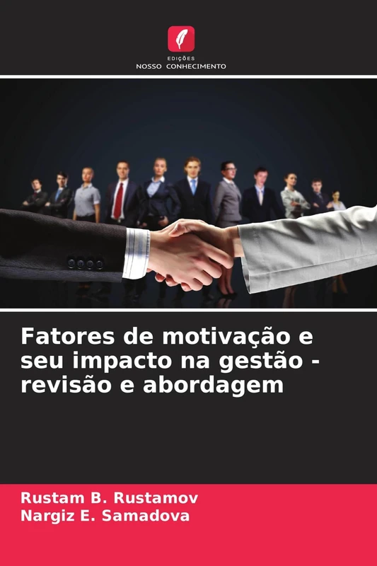 Fatores de motivação e seu impacto na gestão - revisão e abordagem