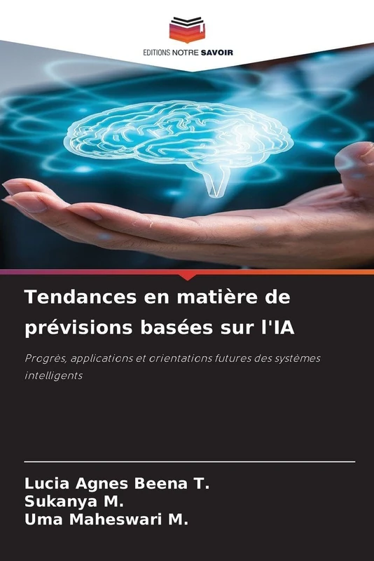 Tendances en matière de prévisions basées sur l'IA: Progrès, applications et orientations futures des systèmes intelligents - Image 1