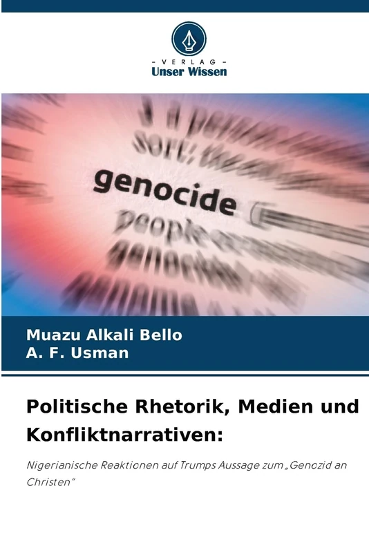 Politische Rhetorik, Medien und Konfliktnarrativen: Nigerianische Reaktionen auf Trumps Aussage zum "Genozid an Christen"