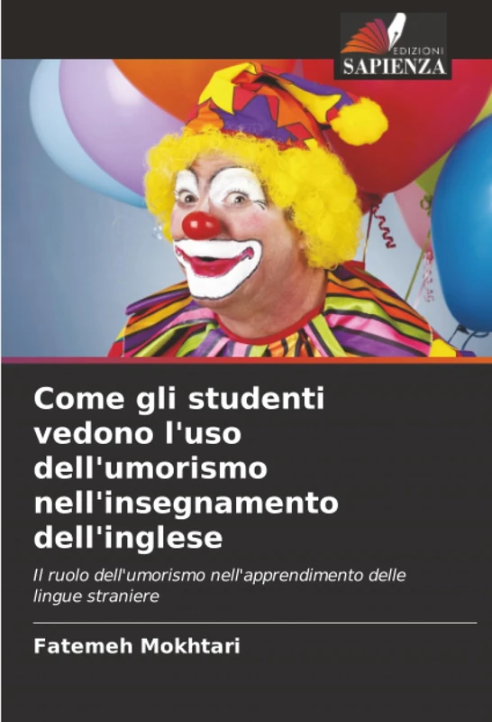 Come gli studenti vedono l'uso dell'umorismo nell'insegnamento dell'inglese: Il ruolo dell'umorismo nell'apprendimento delle lingue straniere