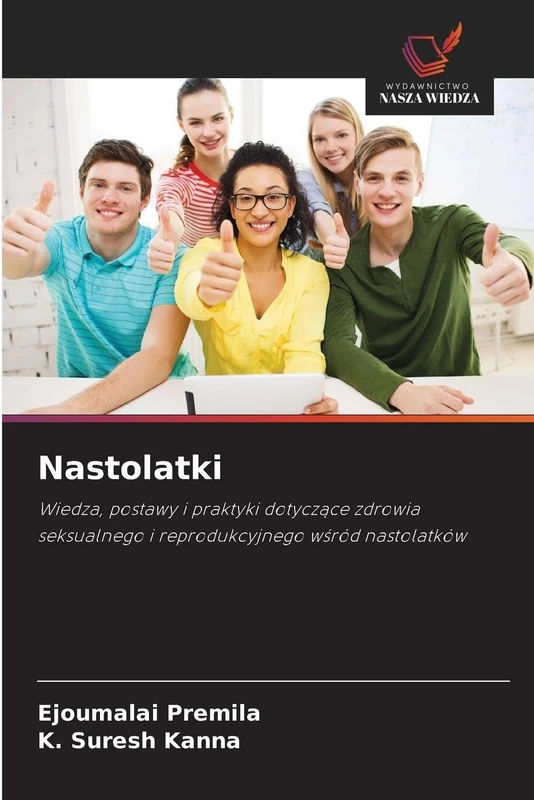 Nastolatki: Wiedza, postawy i praktyki dotycz¿ce zdrowia seksualnego i reprodukcyjnego w¿ród nastolatków - Image 1