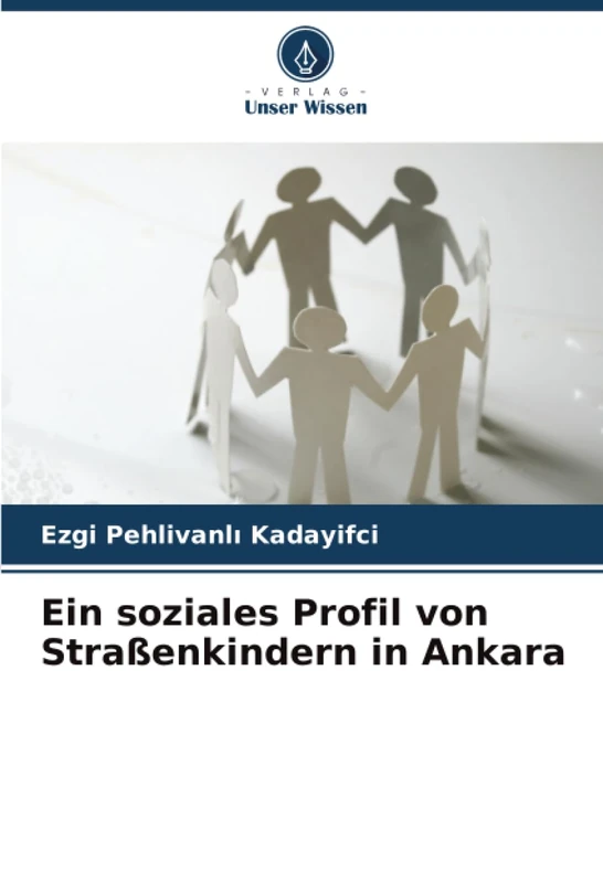Ein soziales Profil von Straßenkindern in Ankara