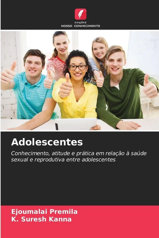 Adolescentes: Conhecimento, atitude e prática em relação à saúde sexual e reprodutiva entre adolescentes