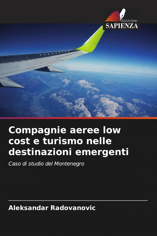 Compagnie aeree low cost e turismo nelle destinazioni emergenti: Caso di studio del Montenegro