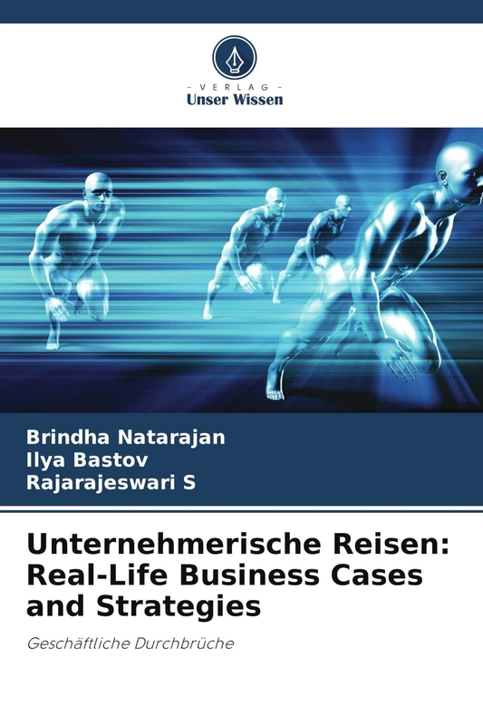 Unternehmerische Reisen: Real-Life Business Cases and Strategies