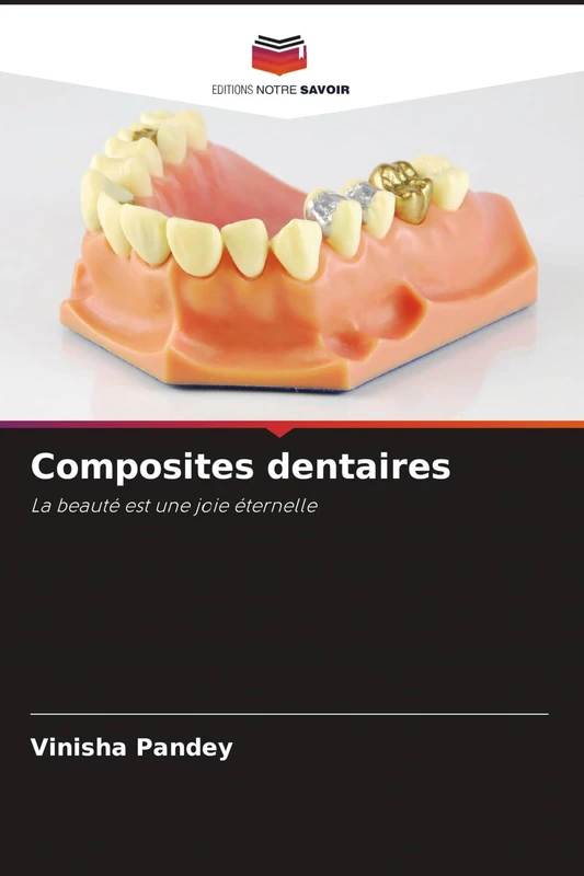 Composites dentaires: La beauté est une joie éternelle