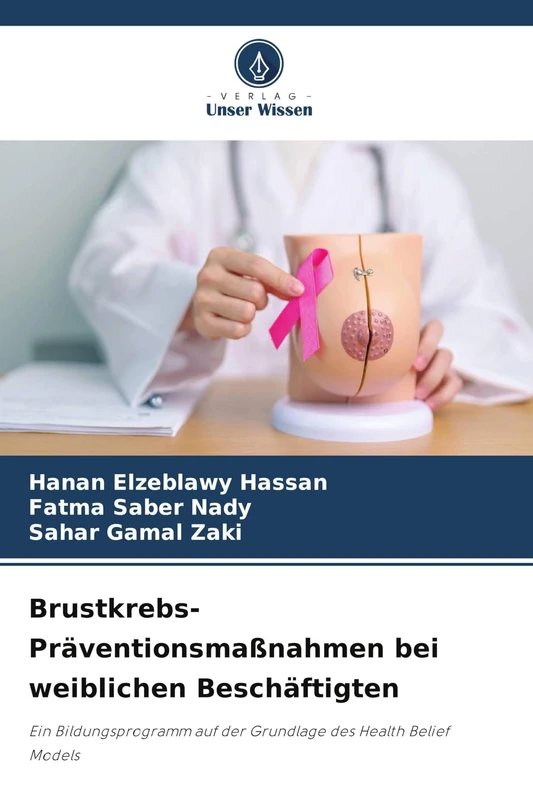 Brustkrebs-Präventionsmaßnahmen bei weiblichen Beschäftigten: Ein Bildungsprogramm auf der Grundlage des Health Belief Models