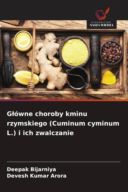 Główne choroby kminu rzymskiego (Cuminum cyminum L.) i ich zwalczanie