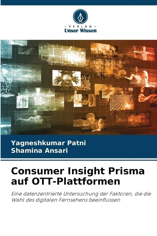 Consumer Insight Prisma auf OTT-Plattformen: Eine datenzentrierte Untersuchung der Faktoren, die die Wahl des digitalen Fernsehens beeinflussen - Image 1