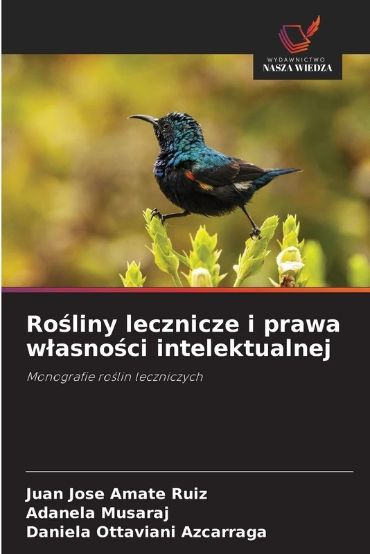 Rośliny lecznicze i prawa wlasności intelektualnej: Monografie ro¿lin leczniczych