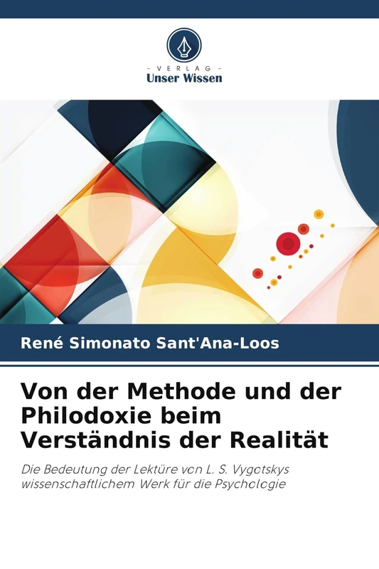 Von der Methode und der Philodoxie beim Verständnis der Realität: Die Bedeutung der Lektüre von L. S. Vygotskys wissenschaftlichem Werk für die Psychologie - Image 1