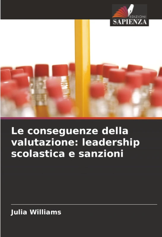 Le conseguenze della valutazione: leadership scolastica e sanzioni