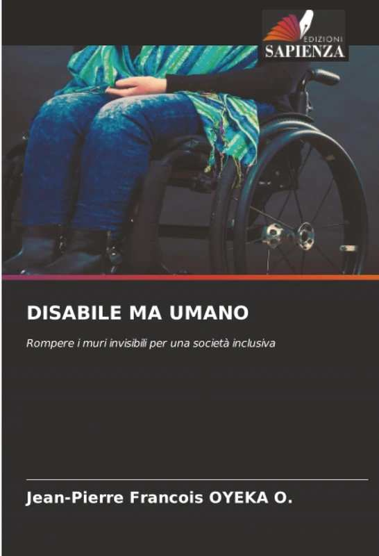 DISABILE MA UMANO: Rompere i muri invisibili per una società inclusiva